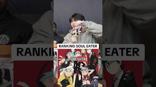 RANKING SOUL EATER‼️ #anime #shorts