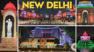 New Delhi || Night Views || Native Yatri || Nikhil