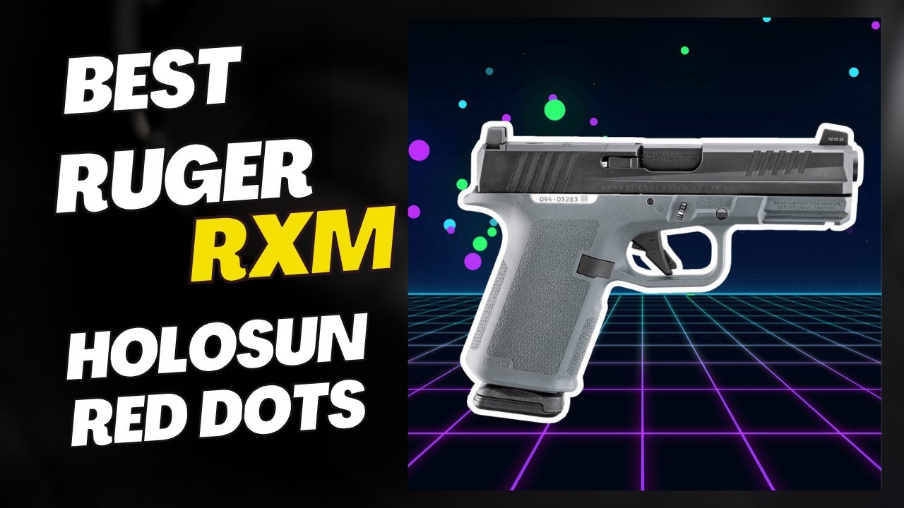 Top 9 Ruger RXM Holosun Red & Green Dot Sights - YouTube