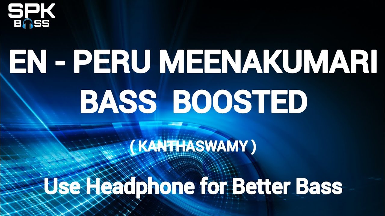 EN PERU MEENAKUMARI BASS BOOSTED SPK BASS TAMIL VIKRAM