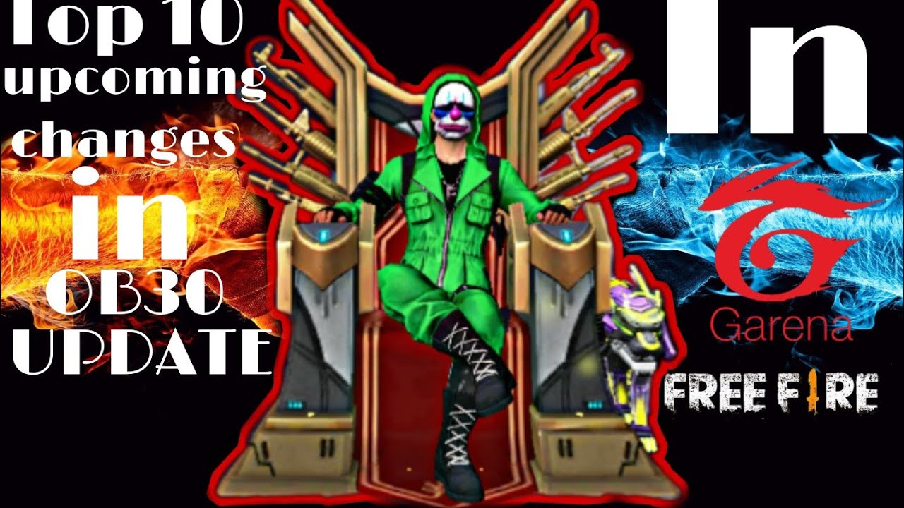 TOP 10 UPCOMING CHANGES IN OB30 UPDATE -IN GARENA FREE FIRE