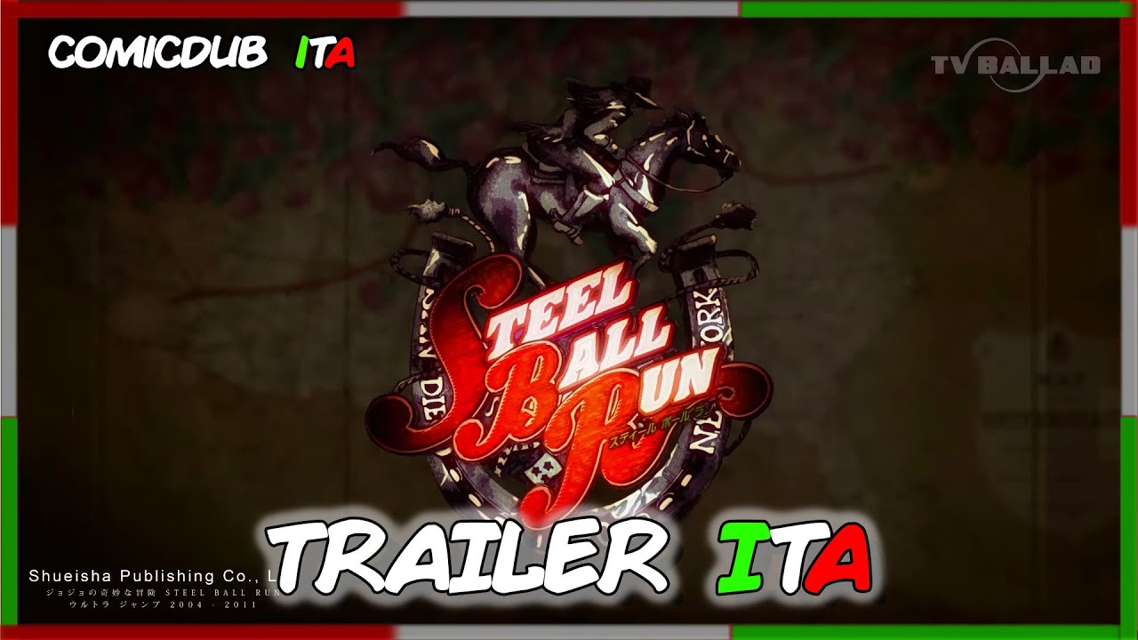 STEEL BALL RUN TRAILER ITA ComicDub JoJo YouTube
