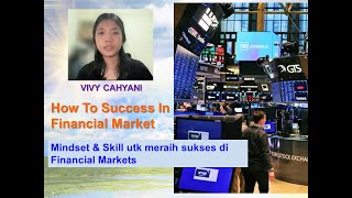 Mindset & Skill utk meraih sukses di Financial Markets - VIVY CAHYANI [Tutorial]