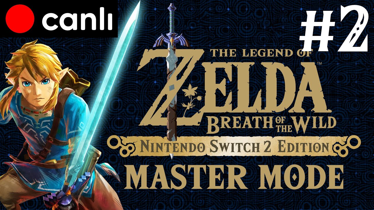 Sohbet ve Zelda BOTW Switch 2 Edition Master Mode Seri BÖLÜM 2