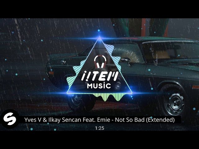 Yves V & Ilkay Sencan – Not So Bad [Tradução/Legendado] feat. Emie