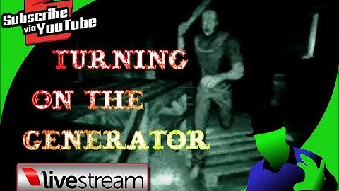 OutLast : Part 2 Turning on the Generator
