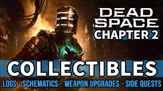 Dead Space Remake - Chapter 2: Intensive Care All Collectible Locations [Logs, Nodes, Quests etc.]