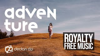 Declan DP - Adventure (Royalty Free Music)