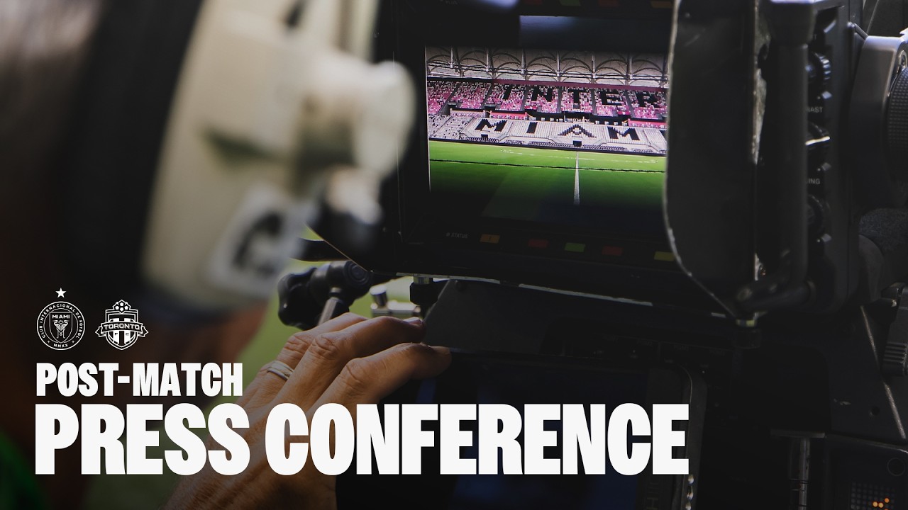Inter Miami CF vs Toronto FC | Post-Match Press Conference
