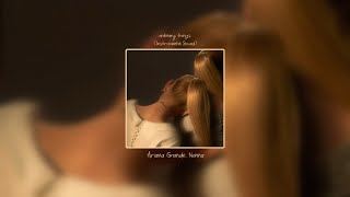 Ariana Grande, Nonna - ordinary things (Instrumental Slowed)