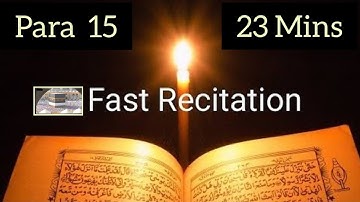 Quran Para 15 Fast Recitation in 23 minutes
