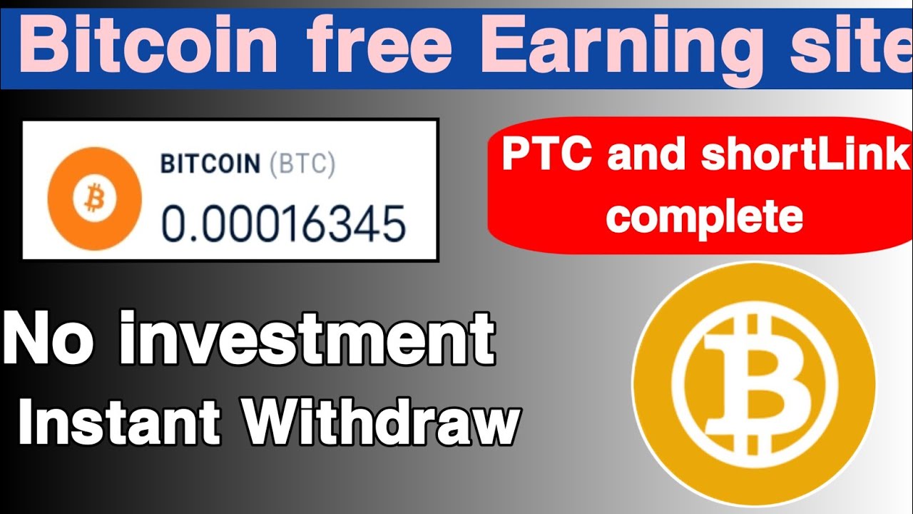 Bitcoin free earning site ptc and shortlink complete earn No