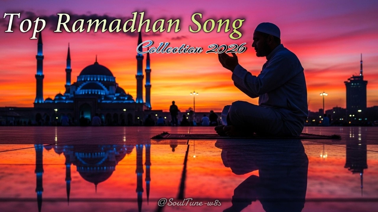 Top Ramadhan Song | Healing Your Heart, One Melody at a Time | Trending Song Collection 2026 🎧🎶