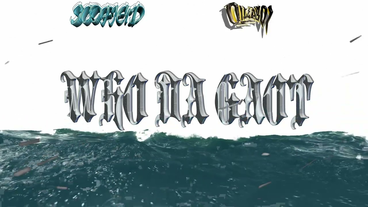 WHO DA GAOT - SCOFIE1D X QILLABOI ( official visualize )