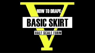 How To Drape: Basic Skirt