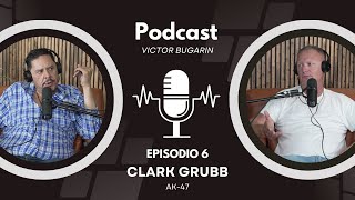 PODCAST BUGARIN #6 con Clark Grubb