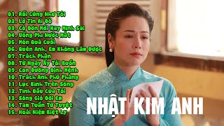 NHẬT KIM ANH HAY NHẤT 2022 | Liên Khúc Từ Ngày Ấy Tôi Buồn - Rồi Cũng Như Tôi