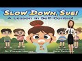 Slow down sue a lesson about selfcontrol for kids sel books read aloud for kids readkids