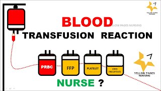 Blood Transfusion Reaction : Nurses Responsibilities