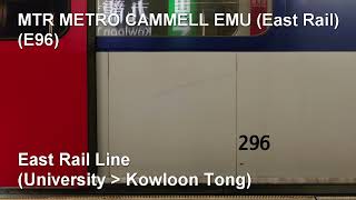 [MLR Audio] MTR METRO CAMMELL EMU 296(E96) | East Rail Line (University - Kowloon Tong)