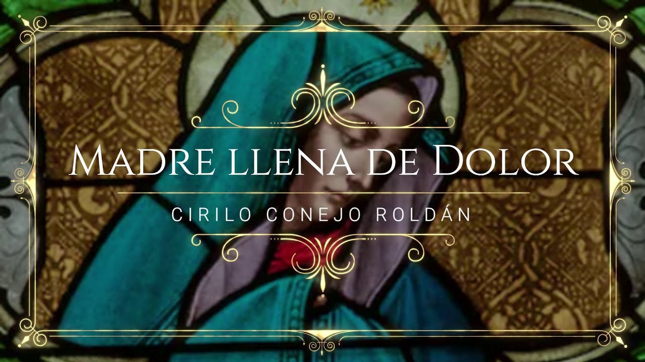 (CCR-174) Madre llena de Dolor | Arm. Cirilo Conejo Roldán - YouTube