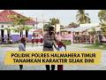 POLIDIK POLRES HALMAHERA TIMUR TANAMKAN KARAKTER SEJAK DINI