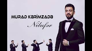 Murad Karimzade - Nilufər 2021 Resimi