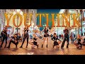 [K-POP IN PUBLIC] [ONE TAKE ] Girls' Generation 소녀시대 'You Think' dance cover by O.REO
