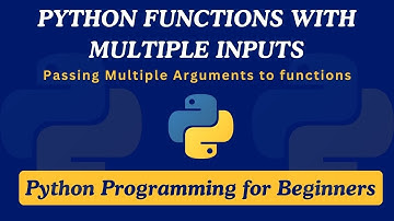 27 - Python Functions with Multiple Inputs | Passing Multiple Arguments to Functions