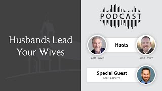 Husbands, Lead Your Wives
