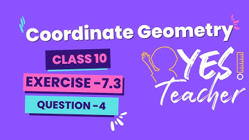 Class 10 Maths | Chapter 7 | Exercise 7.3 Q4 | Coordinate Geometry