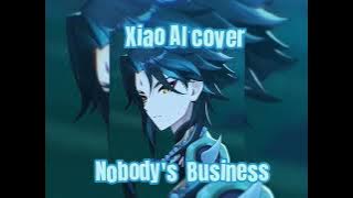 Xiao AI cover Nobody's Business 💙💫🍃