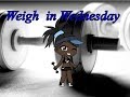 Weigh in Wednesday  Wk1 Part 2