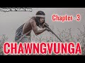 Chapter 3  bawmzo mi hrang chawngvunga