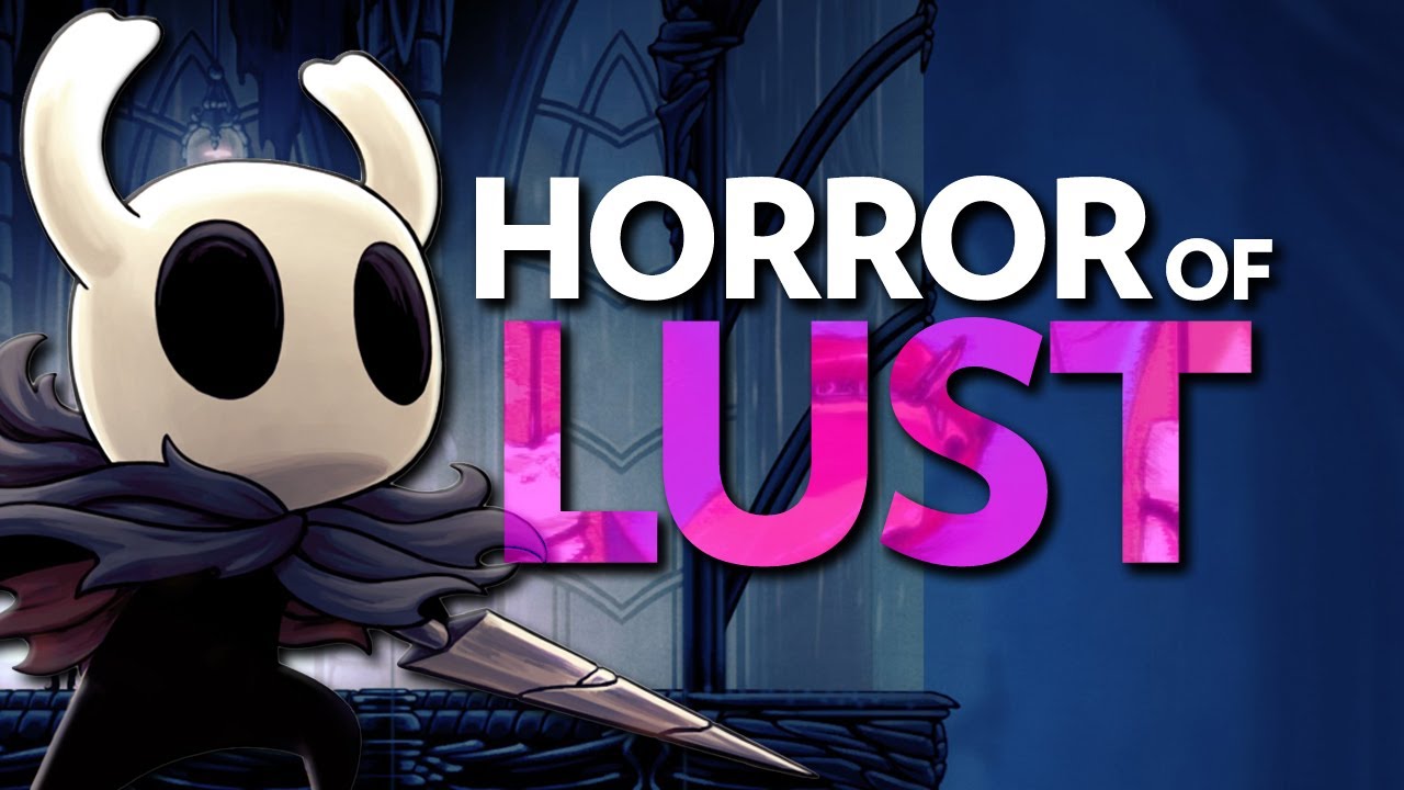 The Horror of Lust: an analysis of Hollow Knight and Sorry We're Closed