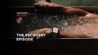Recovery For Athletes: How to Maximize Your Body’s Readiness to Perform | WHOOP Podcast