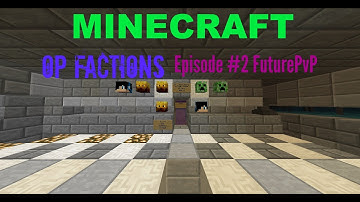 " Factions Wars?! " | Minecraft OP Factions | - FuturePvP Episode #2
