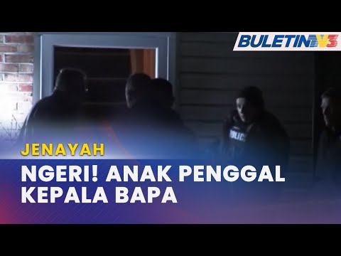 KEJAM | Lelaki Penggal Kepala Bapa, Siar Di YouTube