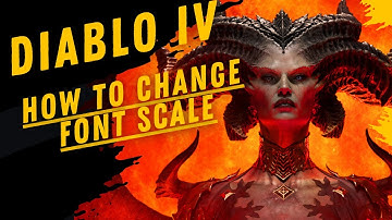 How To Change Font Scale In Diablo IV