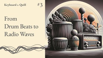 From Drum Beats to Radio Waves | Ep. 3 | Keyboard and Quill Podcast