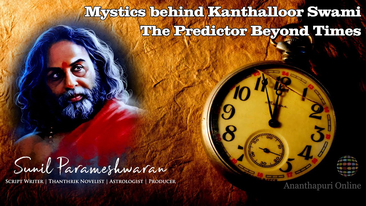 Mystics behind Kanthalloor Swami | The Predictor Beyond Times