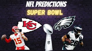 THE BIG GAME IS HERE!!! Super Bowl Predictions - Chiefs v. Eagles