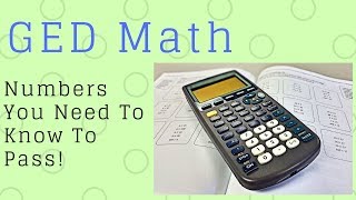 GED Exam Numbers to Know to Pass Math