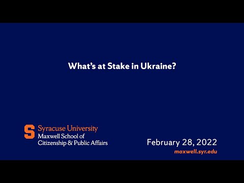 What’s at Stake in Ukraine?