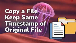 Copy a File and Keep the Same Timestamp of the Original File [Linux/Ubuntu GUIDE]