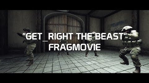 CS:GO - "GeT_RiGhT The Beast" Fragmovie