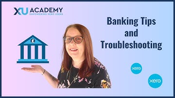 Xero Banking Tips and Troubleshooting