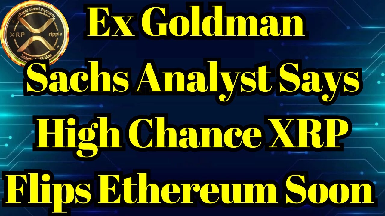 Xrp Hedera Goldman Sachs Partnership Speculation Breaking Coin | Ex Goldman Sachs Analyst Says High Chance XRP Flips