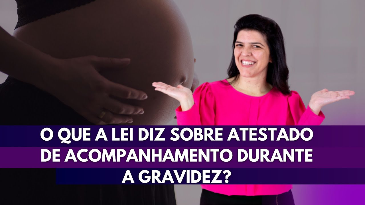 O que a lei diz sobre atestados de acompanhamento durante a gravidez ...