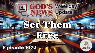GNITN Episode 1072 - Set Them Free